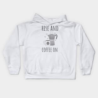 rise and coffee on Kids Hoodie